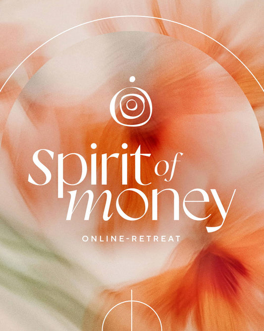 Spirit of Money – Wie du deine Beziehung zu Geld heilst