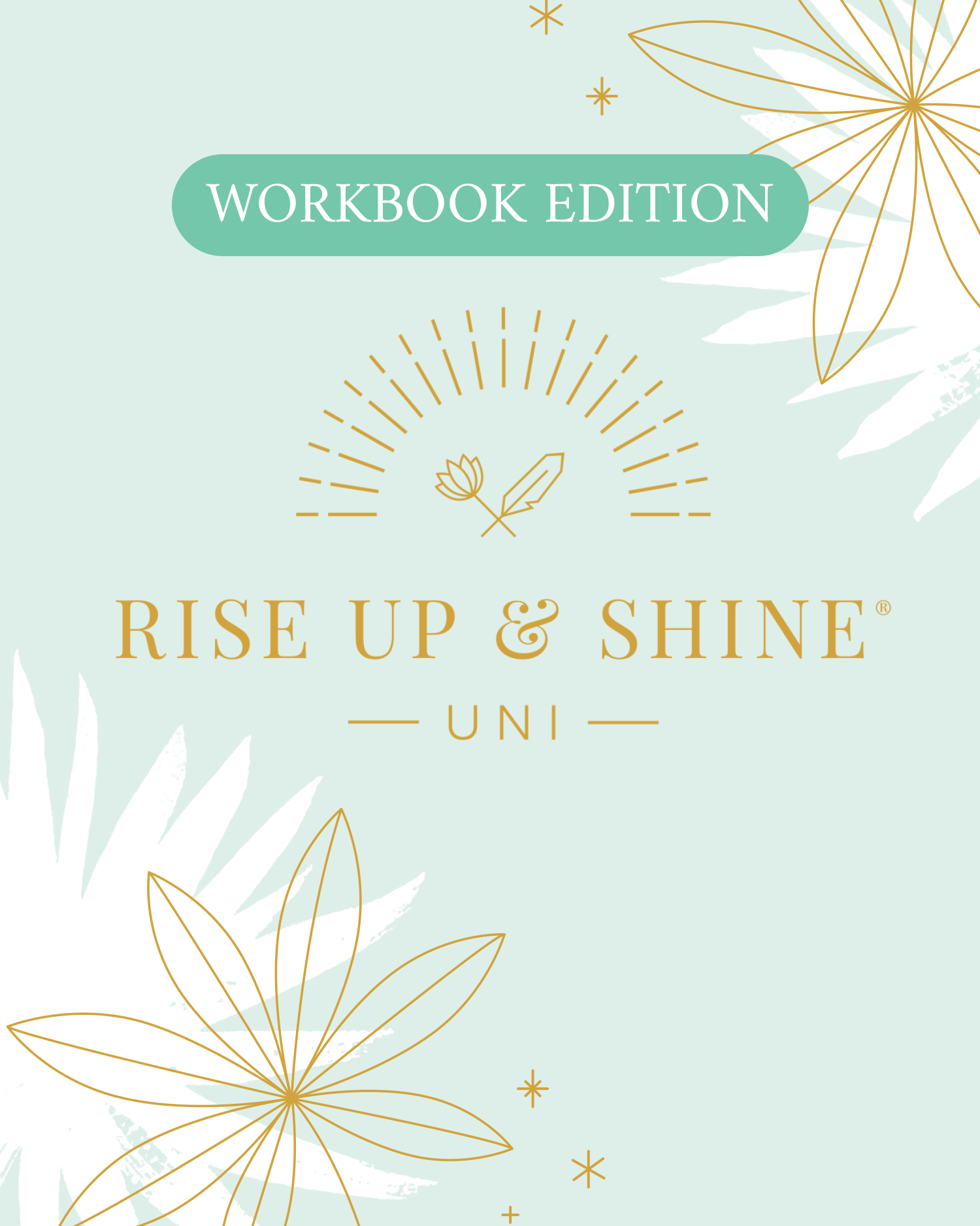 RISE UP & SHINE UNI® Workbook 2022
