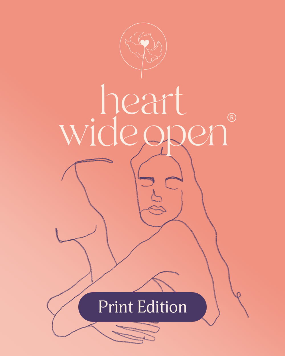 Heart Wide Open Print Edition